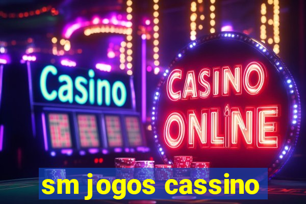 sm jogos cassino